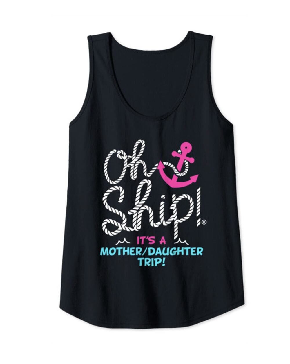 Oh Ship! Mother Daughter Trip funny cruise tank size M
